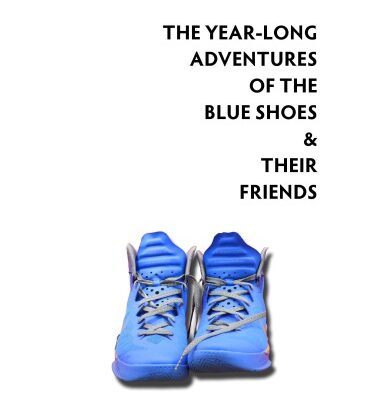 خرید و دانلود نسخه کامل کتاب The Year-Long Adventures of the Blue Shoes & Their Friends: A Pedagogical Experiment in Visual Blogging and Tutoring University Athletes at the University of Nebraska-Lincoln