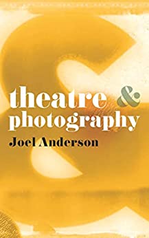 خرید و دانلود نسخه کامل کتاب Theatre and Photography  – Orginal Pdf