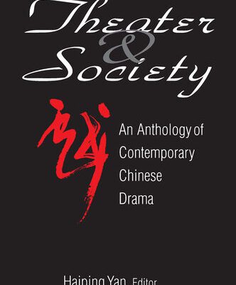 خرید و دانلود نسخه کامل کتاب Theatre and Society: Anthology of Contemporary Chinese Drama