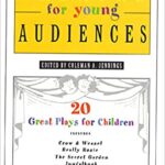 خرید و دانلود نسخه کامل کتاب Theatre for Young Audiences: 20 Great Plays for Children – Original PDF