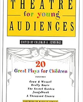 خرید و دانلود نسخه کامل کتاب Theatre for Young Audiences: 20 Great Plays for Children – Original PDF