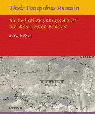 خرید و دانلود نسخه کامل کتاب Their Footprints Remain: Biomedical Beginnings Across the Indo-Tibetan Frontier (Iias Publications Series)