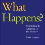 خرید و دانلود نسخه کامل کتاب Then What Happens?: Storytelling and Adapting for the Theatre –  +  pdf