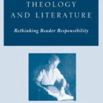 خرید و دانلود نسخه کامل کتاب Theology and Literature: Rethinking Reader Responsibility