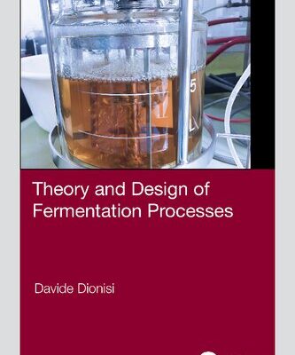خرید و دانلود نسخه کامل کتاب Theory and Design of Fermentation Processes, 1e