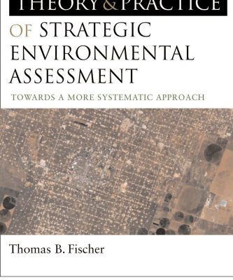 خرید و دانلود نسخه کامل کتاب Theory and Practice of Strategic Environmental Assessment: Towards a More Systematic Approach