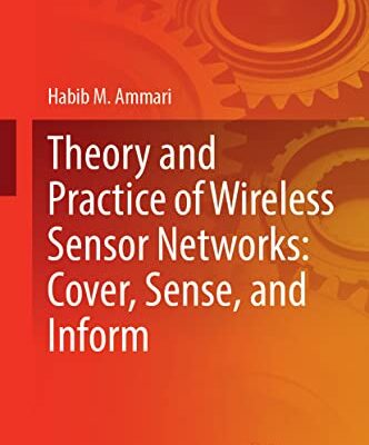 خرید و دانلود نسخه کامل کتاب Theory and Practice of Wireless Sensor Networks: Cover, Sense, and Inform