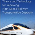 خرید و دانلود نسخه کامل کتاب Theory and Technology for Improving High-Speed Railway Transportation Capacity