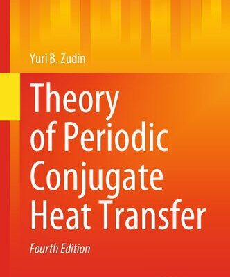 خرید و دانلود نسخه کامل کتاب Theory of Periodic Conjugate Heat Transfer