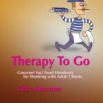 خرید و دانلود نسخه کامل کتاب Therapy To Go: Gourmet Fast Food Handouts for Working With Adult Clients
