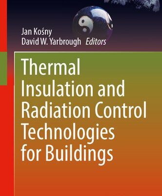 خرید و دانلود نسخه کامل کتاب Thermal Insulation and Radiation Control Technologies for Buildings