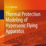 خرید و دانلود نسخه کامل کتاب Thermal protection modeling of hypersonic flying apparatus