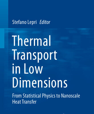 خرید و دانلود نسخه کامل کتاب Thermal Transport in Low Dimensions: From Statistical Physics to Nanoscale Heat Transfer