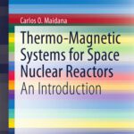خرید و دانلود نسخه کامل کتاب Thermo-Magnetic Systems for Space Nuclear Reactors: An Introduction