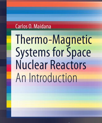 خرید و دانلود نسخه کامل کتاب Thermo-Magnetic Systems for Space Nuclear Reactors: An Introduction