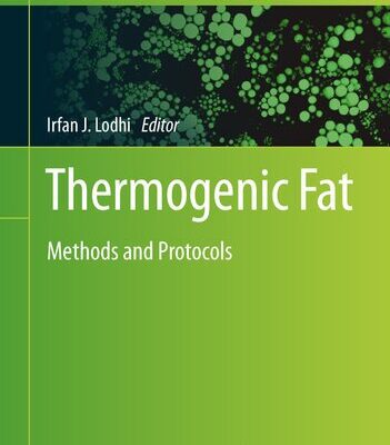 خرید و دانلود نسخه کامل کتاب Thermogenic Fat: Methods and Protocols