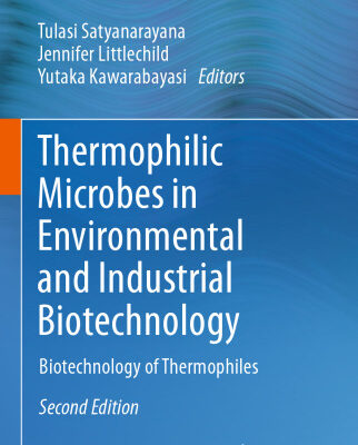 خرید و دانلود نسخه کامل کتاب Thermophilic Microbes in Environmental and Industrial Biotechnology: Biotechnology of Thermophiles