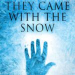 خرید و دانلود نسخه کامل کتاب They Came With The Snow: A Suspenseful Horror Story