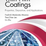 خرید و دانلود نسخه کامل کتاب Thin Film Coatings: Properties, Deposition, and Applications