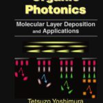 خرید و دانلود نسخه کامل کتاب Thin-Film Organic Photonics: Molecular Layer Deposition and Applications (Optics and Photonics)