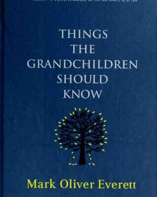 خرید و دانلود نسخه کامل کتاب Things the grandchildren should know