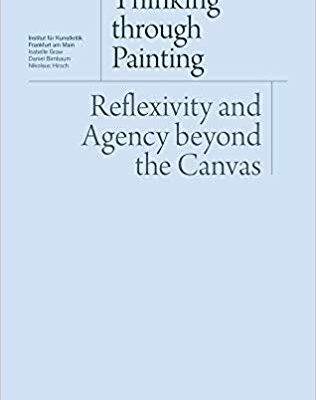 خرید و دانلود نسخه کامل کتاب Thinking through Painting:  Reflexivity and Agency beyond the Canvas