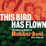 خرید و دانلود نسخه کامل کتاب This Bird Has Flown: The Enduring Beauty of Rubber Soul, Fifty Years on