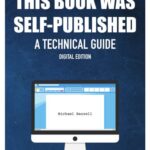 خرید و دانلود نسخه کامل کتاب This Book Was Self-Published: A Technical Guide Digital Edition