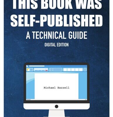 خرید و دانلود نسخه کامل کتاب This Book Was Self-Published: A Technical Guide Digital Edition