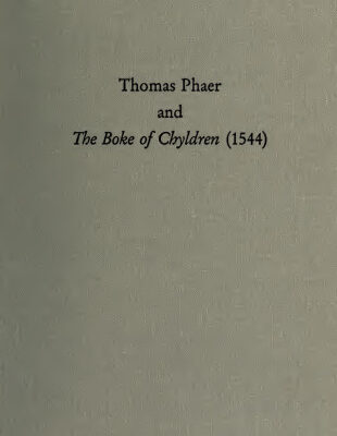 خرید و دانلود نسخه کامل کتاب Thomas Phaer and the boke of chyldren (1544)