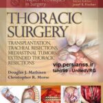 خرید و دانلود نسخه کامل کتاب Thoracic Surgery: Transplantation, Tracheal Resections, Mediastinal Tumors, Extended Thoracic Resections