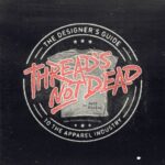 خرید و دانلود نسخه کامل کتاب Thread’s Not Dead: The Designer’s Guide to the Apparrel Industry
