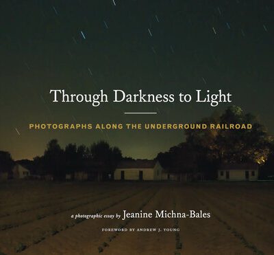 خرید و دانلود نسخه کامل کتاب Through Darkness to Light: Photographs Along the Underground Railroad