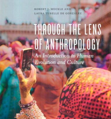 خرید و دانلود نسخه کامل کتاب Through the Lens of Anthropology: An Introduction to Human Evolution and Culture