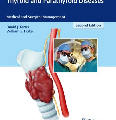 خرید و دانلود نسخه کامل کتاب Thyroid and Parathyroid Diseases Medical and Surgical Management