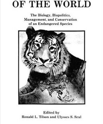 خرید و دانلود نسخه کامل کتاب Tigers of the World, 1st Edition: The Biology, Biopolitics, Management and Conservation of an Endangered Species (Noyes Series in Animal Behavior, Ecology, Cons)