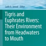 خرید و دانلود نسخه کامل کتاب Tigris and Euphrates Rivers: Their Environment from Headwaters to Mouth