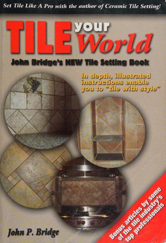 خرید و دانلود نسخه کامل کتاب Tile Your World: John Bridge’s New Tile Setting Book_68f88c2faeab8.jpeg خرید و دانلود نسخه کامل کتاب Tile Your World: John Bridge’s New Tile Setting Book