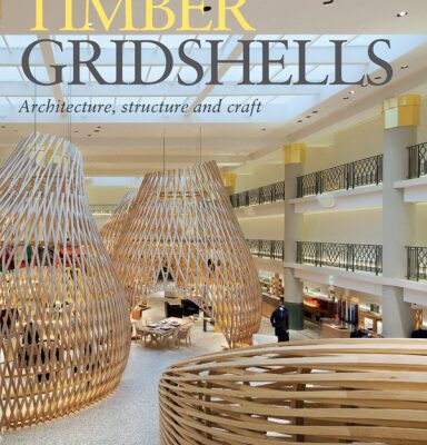 خرید و دانلود نسخه کامل کتاب Timber Gridshells: Architecture, Structure and Craft