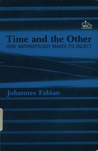 خرید و دانلود نسخه کامل کتاب Time and the Other: How Anthropology Makes Its Object_68e2ae822f5a0.jpeg خرید و دانلود نسخه کامل کتاب Time and the Other: How Anthropology Makes Its Object