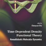 خرید و دانلود نسخه کامل کتاب Time-Dependent Density Functional Theory: Nonadiabatic Molecular Dynamics
