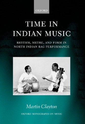 خرید و دانلود نسخه کامل کتاب Time in Indian music : rhythm, metre, and form in North Indian rāg performance_68de845f4028f.jpeg خرید و دانلود نسخه کامل کتاب Time in Indian music : rhythm, metre, and form in North Indian rāg performance
