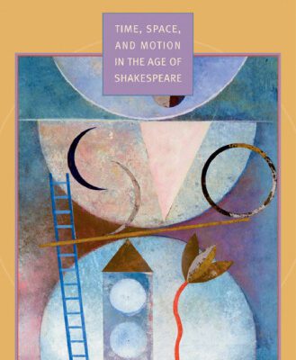 خرید و دانلود نسخه کامل کتاب Time, Space, and Motion in the Age of Shakespeare