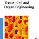 خرید و دانلود نسخه کامل کتاب Tissue, Cell and Organ Engineering (Nanotechnologies for the Life Sciences, Volume 9)