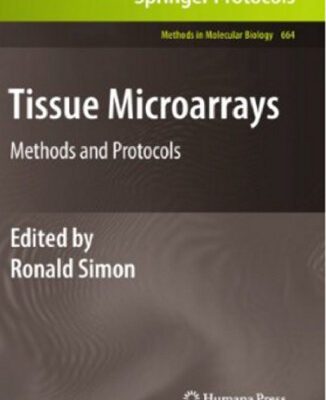 خرید و دانلود نسخه کامل کتاب Tissue Microarrays: Methods and Protocols