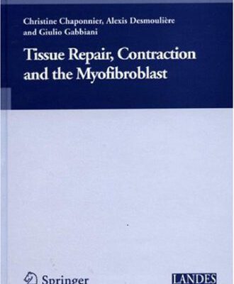 خرید و دانلود نسخه کامل کتاب Tissue Repair, Contraction and the Myofibroblast (Biotechnology Intelligence Unit)