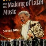 خرید و دانلود نسخه کامل کتاب Tito Puente and the Making of Latin Music
