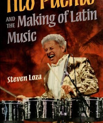 خرید و دانلود نسخه کامل کتاب Tito Puente and the Making of Latin Music