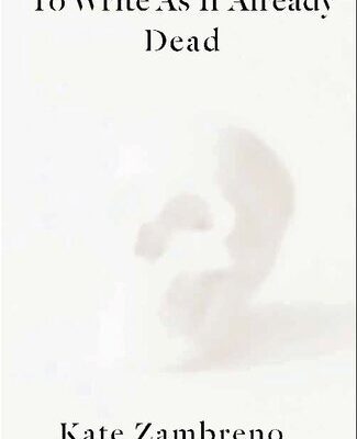 خرید و دانلود نسخه کامل کتاب To Write as if Already Dead