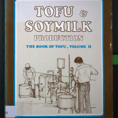 خرید و دانلود نسخه کامل کتاب Tofu & Soymilk Production: A Craft and Technical Manual